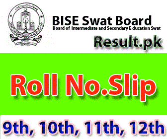 BISE Swat Board Roll No Slips 2024 class SSC, HSSC, FA, FSC, 11th, 12th, 5th, 8th, Inter, Matric, 9th, 10th, Intermediate, SSC Part 1, SSC Part 2, Inter Part 1, Inter part 2, 1st year, 2nd year, ICS, ICOM